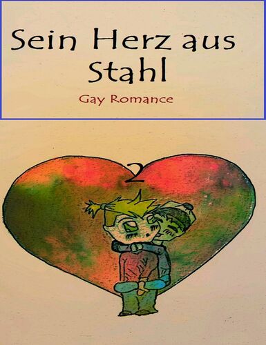 Sein Herz aus Stahl