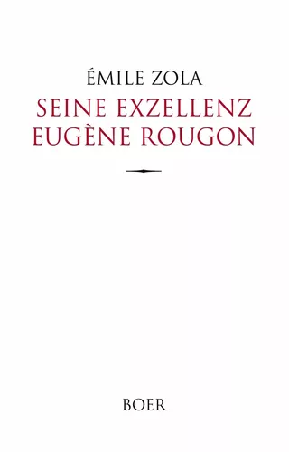 Seine Exzellenz Eugène Rougon