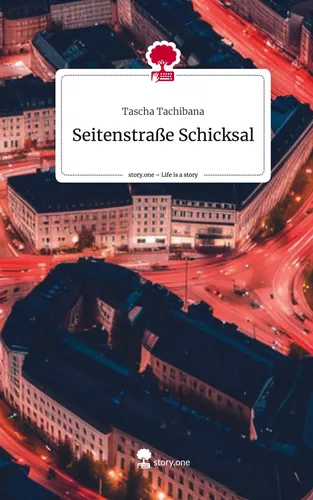 Seitenstraße Schicksal. Life is a Story - story.one