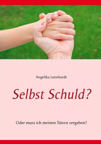 Selbst Schuld?
