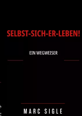 Selbst-sich-er-leben!