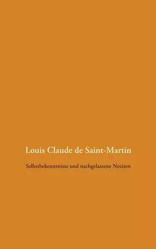 Selbstbekenntnisse und nachgelassene Notizen