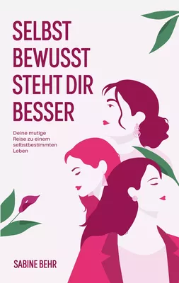 Selbstbewusst steht dir besser