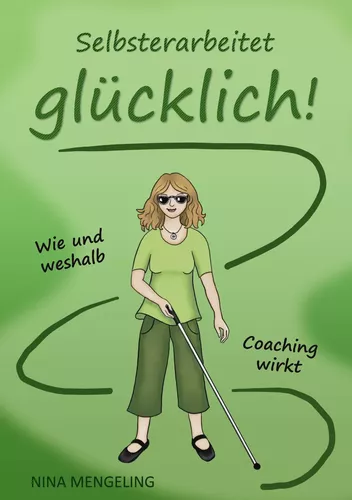 Selbsterarbeitet glücklich!