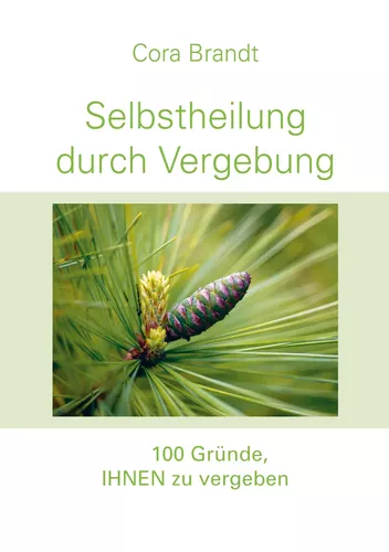 Selbstheilung durch Vergebung