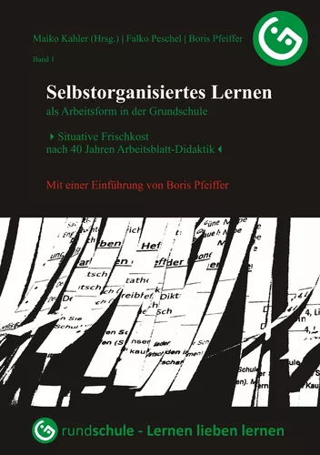 Selbstorganisiertes Lernen als Arbeitsform in der Grundschule