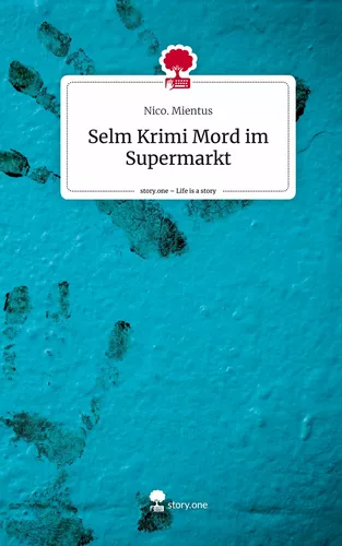 Selm Krimi Mord im Supermarkt. Life is a Story - story.one