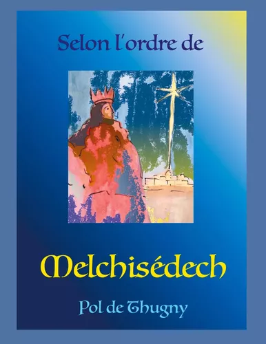 Selon l'Ordre de Melchisédech
