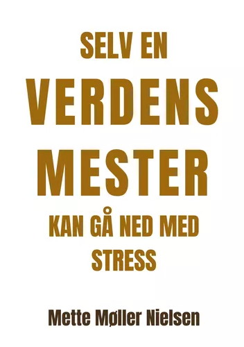 Selv en verdensmester kan gå ned med stress