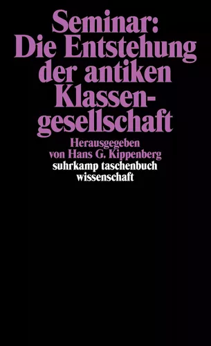 Seminar: Die Entstehung der antiken Klassengesellschaft