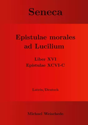 Seneca - Epistulae morales ad Lucilium - Liber XVI Epistulae XCVI - C