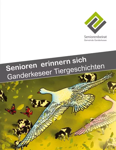 Senioren erinnern sich - Ganderkeseer Tiergeschichten