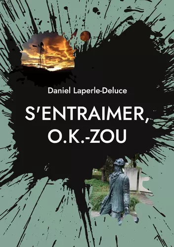 S'entraimer, O.K.-ZOU