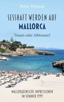 Sesshaftwerden auf Mallorca - Traum oder Albtraum?