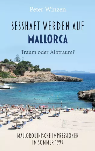 Sesshaftwerden auf Mallorca - Traum oder Albtraum?