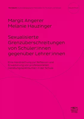Sexualisierte Grenzüberschreitungen von Schüler:innen gegenüber Lehrer:innen