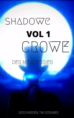 Shadow Crowe der Meisterdieb