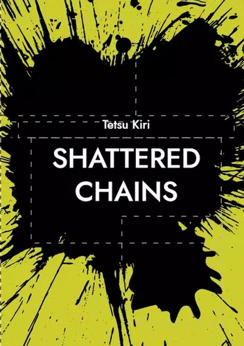 Shattered chains