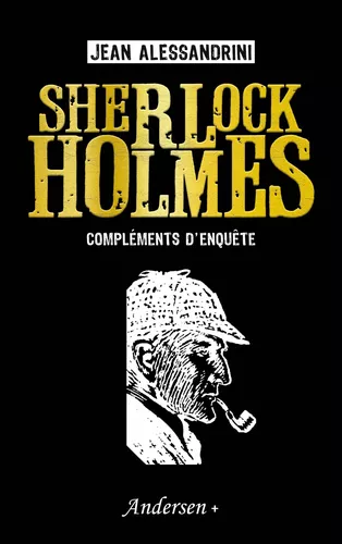 Sherlock Holmes compléments d'enquête
