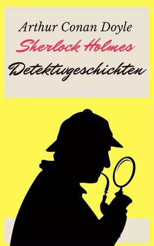 Sherlock Holmes - Detektivgeschichten