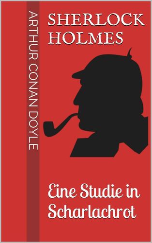 Sherlock Holmes - Eine Studie in Scharlachrot