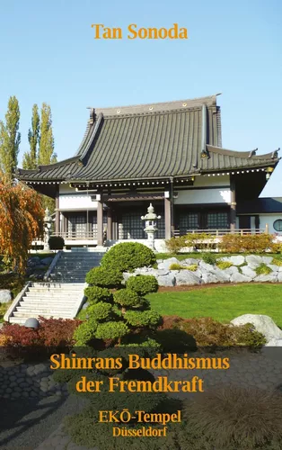Shinrans Buddhismus der Fremdkraft