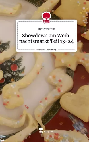 Showdown am Weihnachtsmarkt Teil 13-24. Life is a Story - story.one