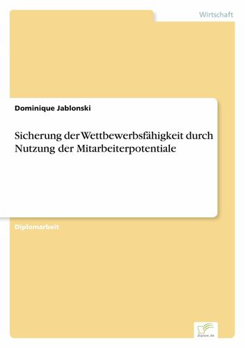 Sicherung der Wettbewerbsfähigkeit durch Nutzung der Mitarbeiterpotentiale
