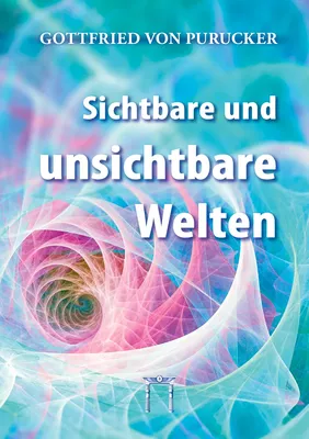Sichtbare und unsichtbare Welten