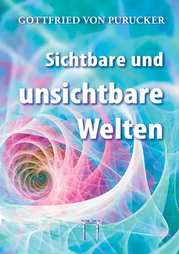 Sichtbare und unsichtbare Welten