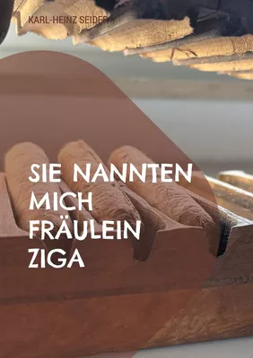Sie nannten mich Fräulein Ziga