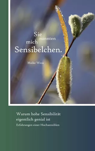 Sie nannten mich Sensibelchen