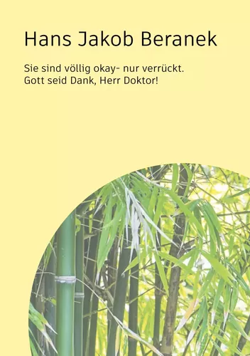 Sie sind völlig okay - nur verrückt.