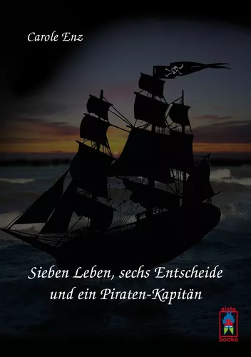 Sieben Leben, sechs Entscheide und ein Piraten-Kapitän
