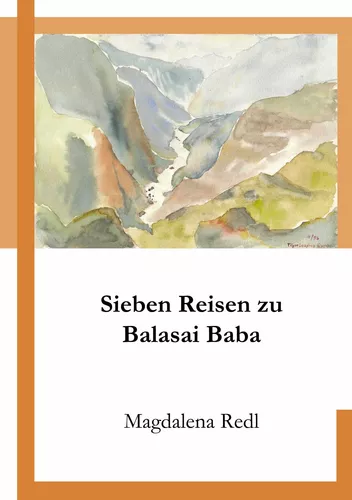 Sieben Reisen zu Balasai Baba