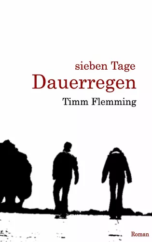 Sieben Tage Dauerregen