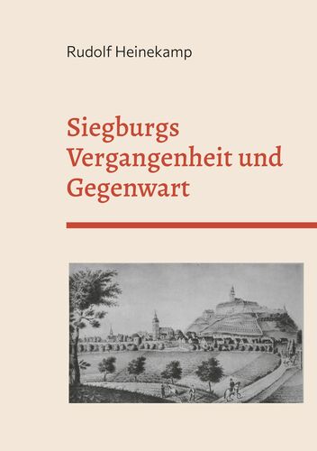 Siegburgs Vergangenheit und Gegenwart