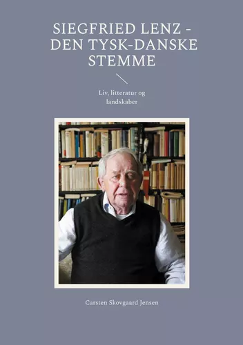 Siegfried Lenz - Den tysk-danske stemme