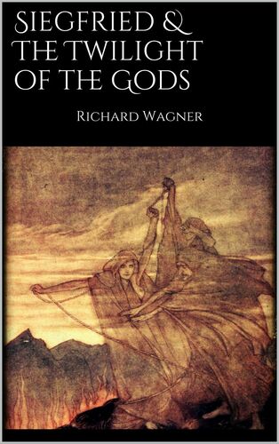 Siegfried & The Twilight of the Gods