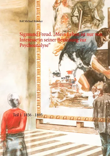 Sigmund Freud. „Mein Leben ist nur von Interesse in seiner Beziehung zur Psychoanalyse“