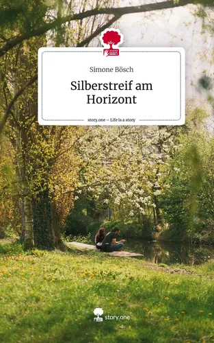 Silberstreif am Horizont. Life is a Story - story.one