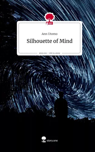 Silhouette of Mind. Life is a Story - story.one