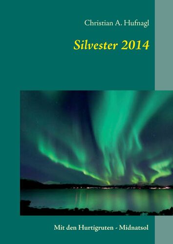 Silvester 2014 nach Norwegen