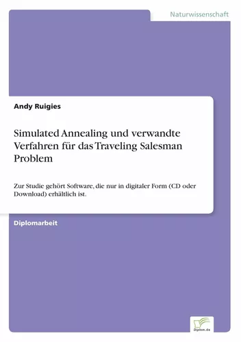 Simulated Annealing und verwandte Verfahren für das Traveling Salesman Problem