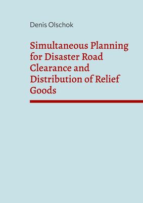 Simultaneous Planning for Disaster Road Clearance and Distribution of Relief Goods