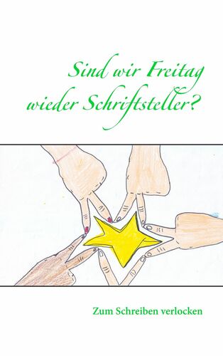 Sind wir Freitag wieder Schriftsteller?