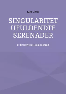 Singularitet Ufuldendte serenader