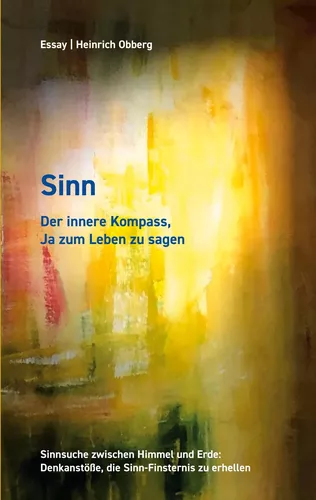 Sinn  Der innere Kompass, Ja zum Leben zu sagen