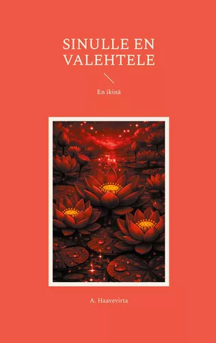 Sinulle en valehtele