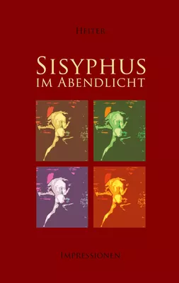 Sisyphus im Abendlicht